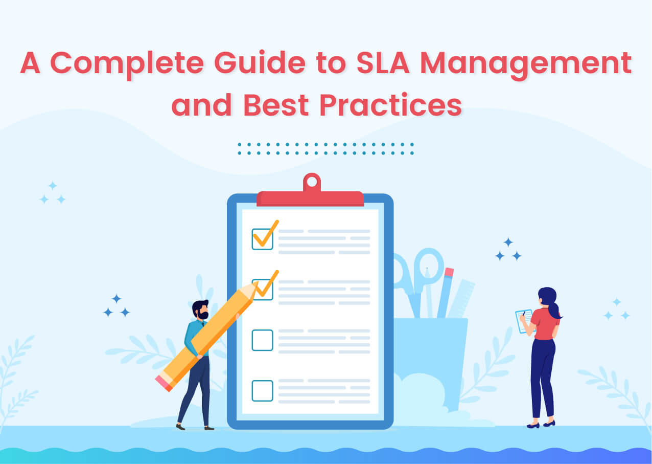 A Complete Guide to SLA Management and Best Practices  