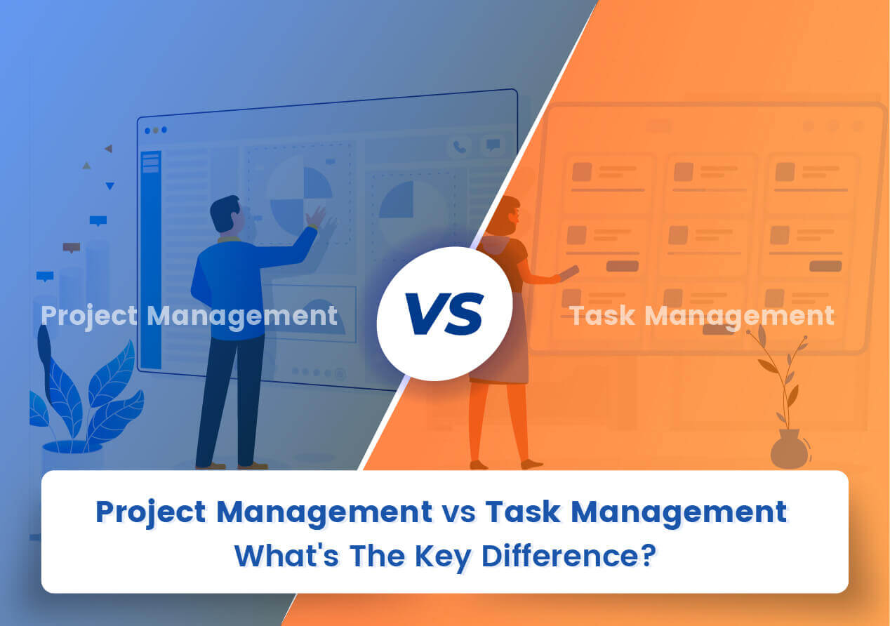 Project Management vs Task Management – Key Differences