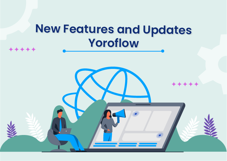 Update Version 2022.08.03.0.03 | New Features and Updates in Yoroflow
