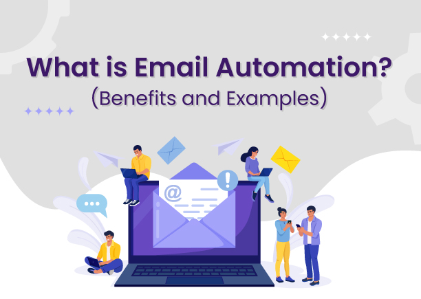 What is Email Automation? (Benefits and Examples)