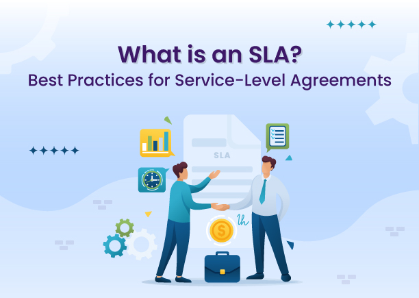 What is an SLA? Best Practices for Service-Level Agreements 