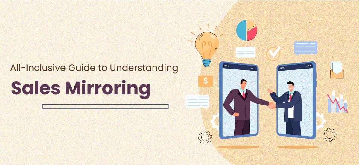 All-Inclusive Guide to Understanding Sales Mirroring