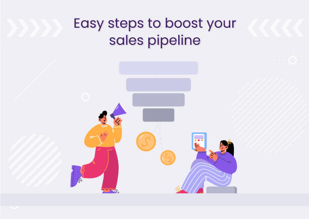 Easy steps to boost your sales pipeline