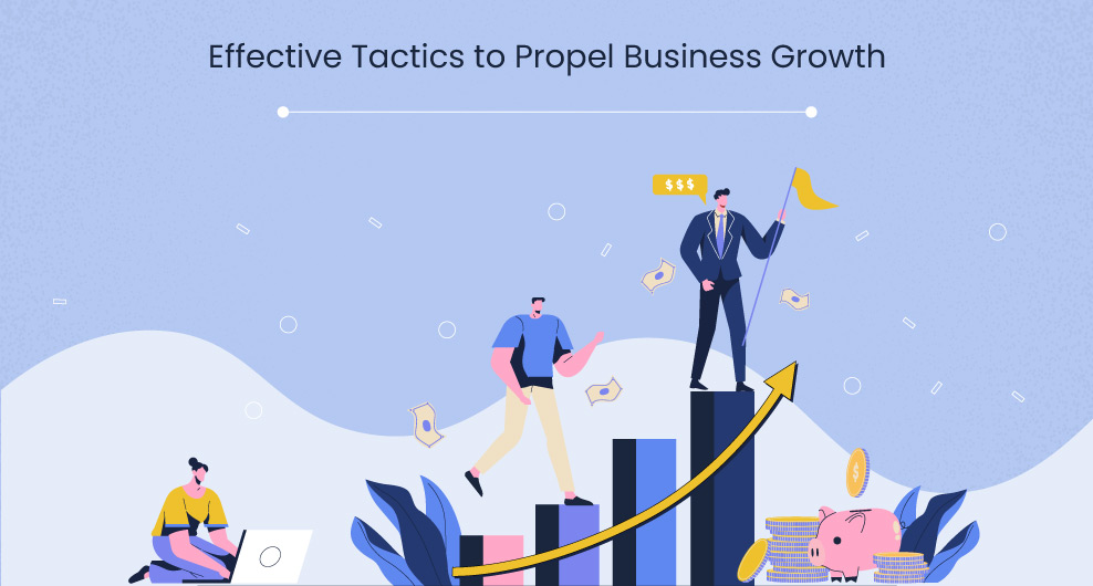 Effective Tactics to Propel Business Growth
