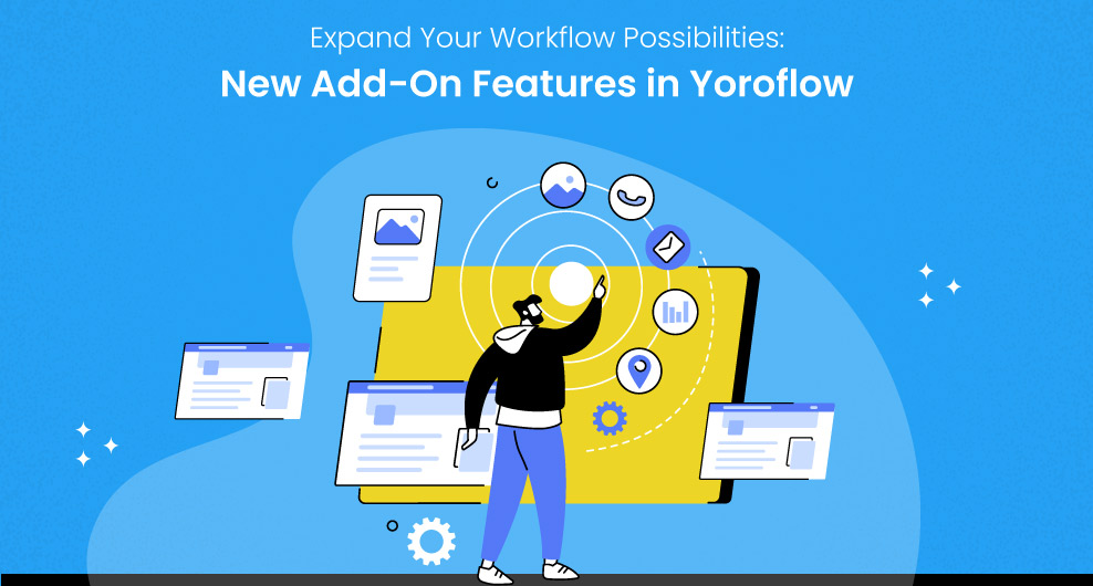 Update Version 2023.05.25.0.10 | Expand Your Workflow Possibilities: New Add-On Features in Yoroflow