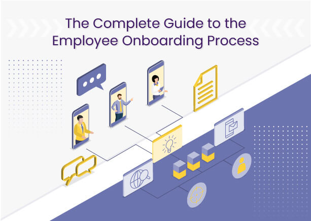 The Complete Guide to the Employee Onboarding Process 