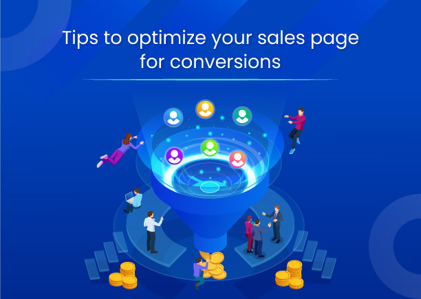 Tips to Optimize Your Sales Page for Conversions 