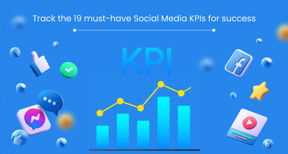 Track the 19 Must-Have Social Media KPIs for Success