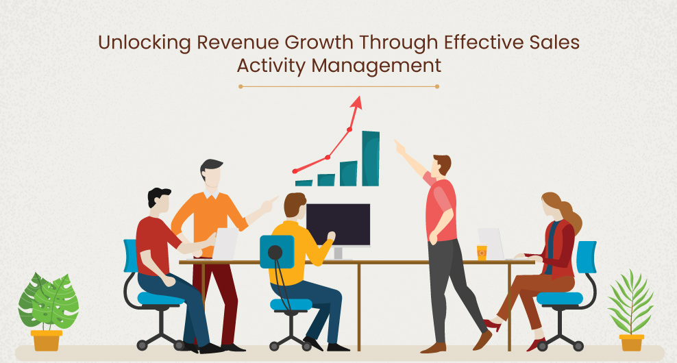 Unlocking Revenue Growth Through Effective Sales Activity Management 